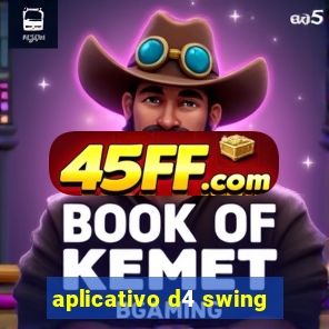 aplicativo d4 swing